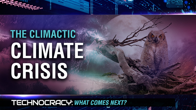 Technocracy, Episode 10 - The Climactic Climate Crisis