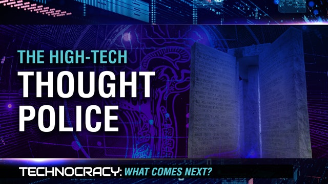 Technocracy, Episode 9 - The High-tech Thought Police