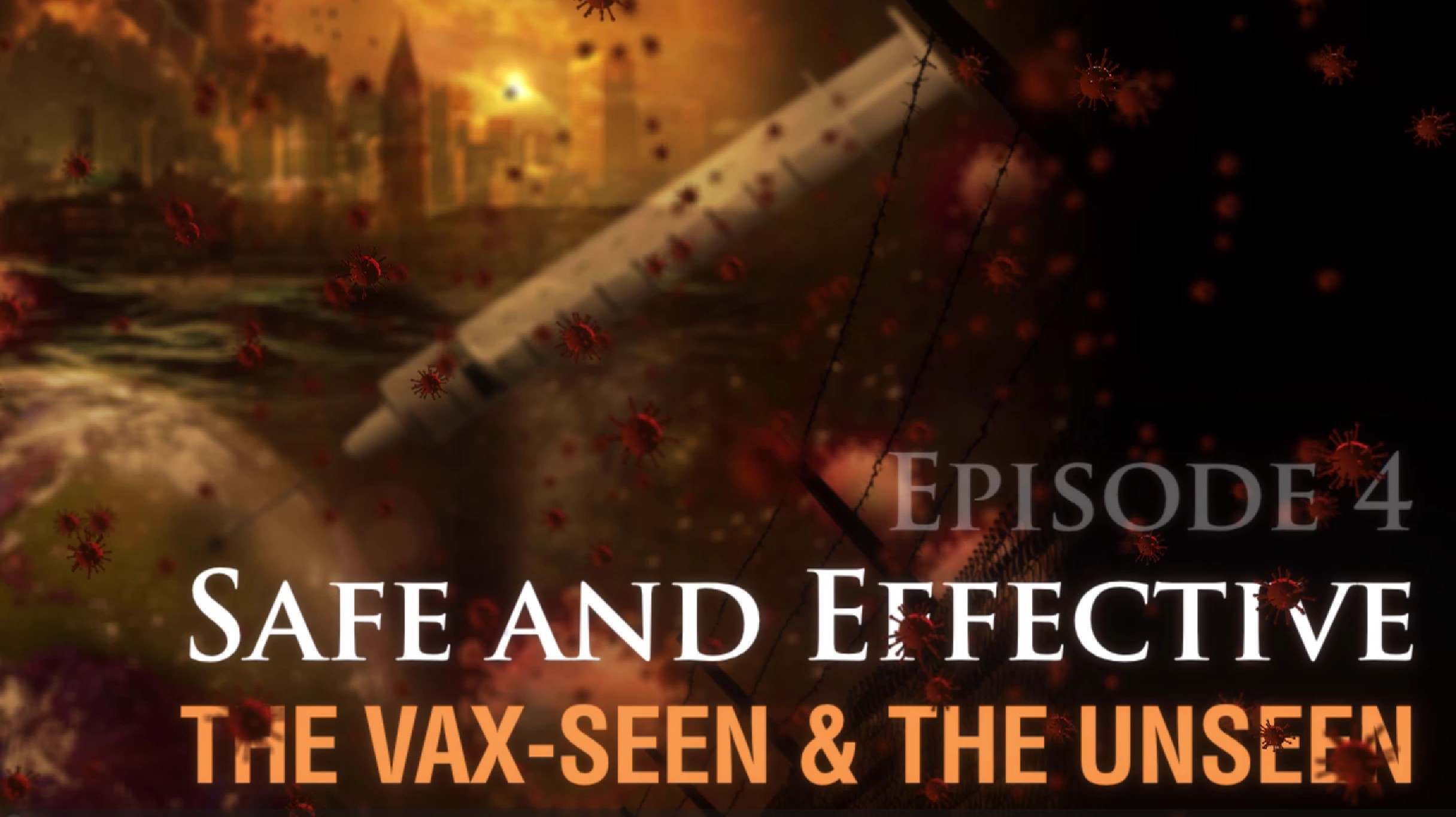 Safe and Effective: Top Scientists Discuss Vaccine Dangers ep 4