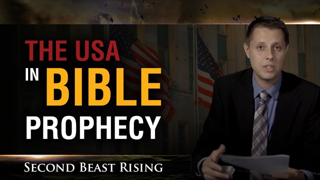 Second Beast Rising #04 - The USA in Bible Prophecy