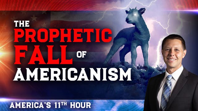The Prophetic Fall of Americanism - S...