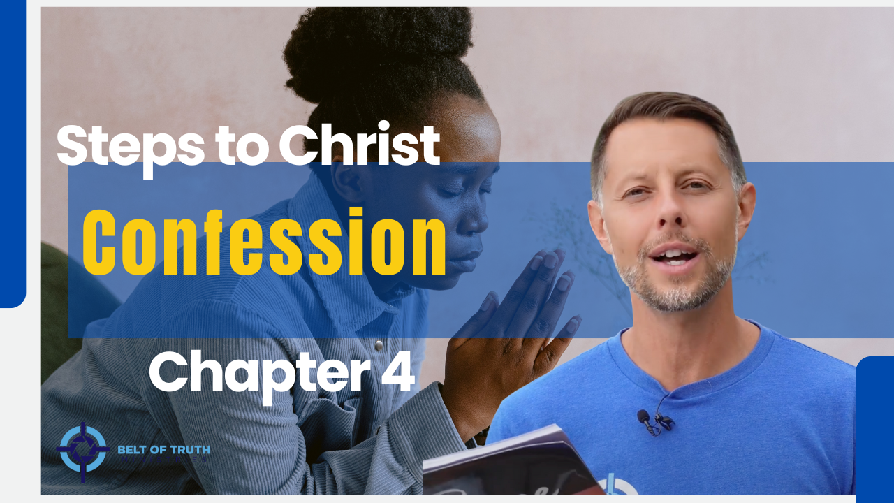 Steps to Christ (4 of 13) "Confession"