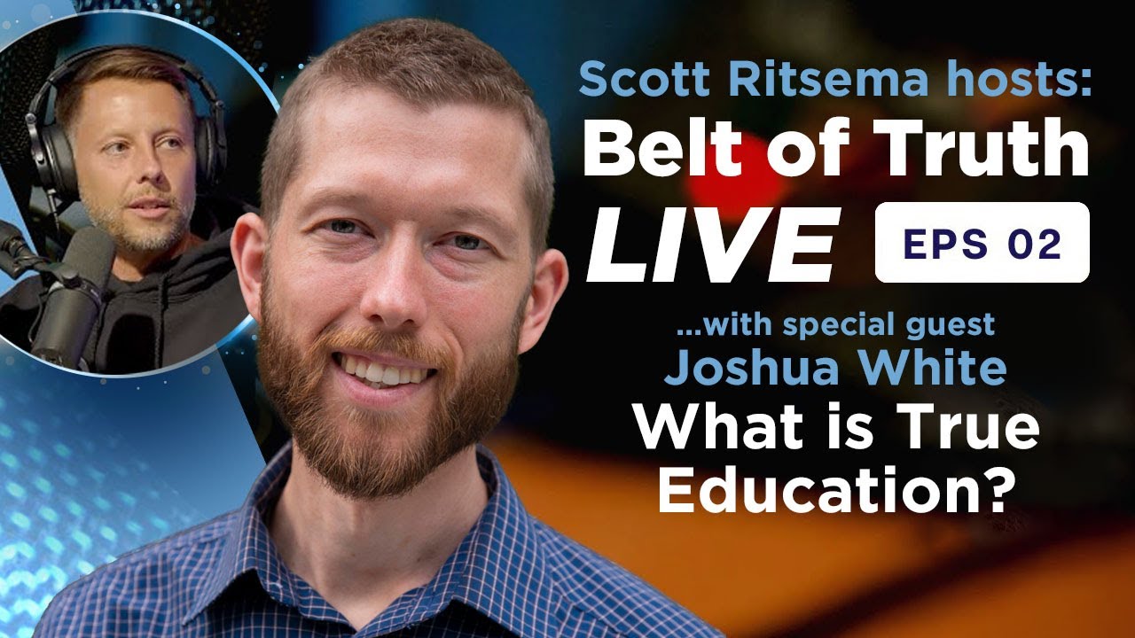 Belt of Truth LIVE Ep. 02 - Early Childhood Development w/ Joshua White