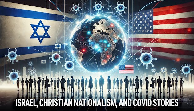 Israel, Christian Nationalism, and CO...