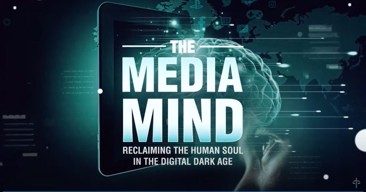 THE MEDIA MIND: Reclaiming the Human Soul in the Digital Dark Age