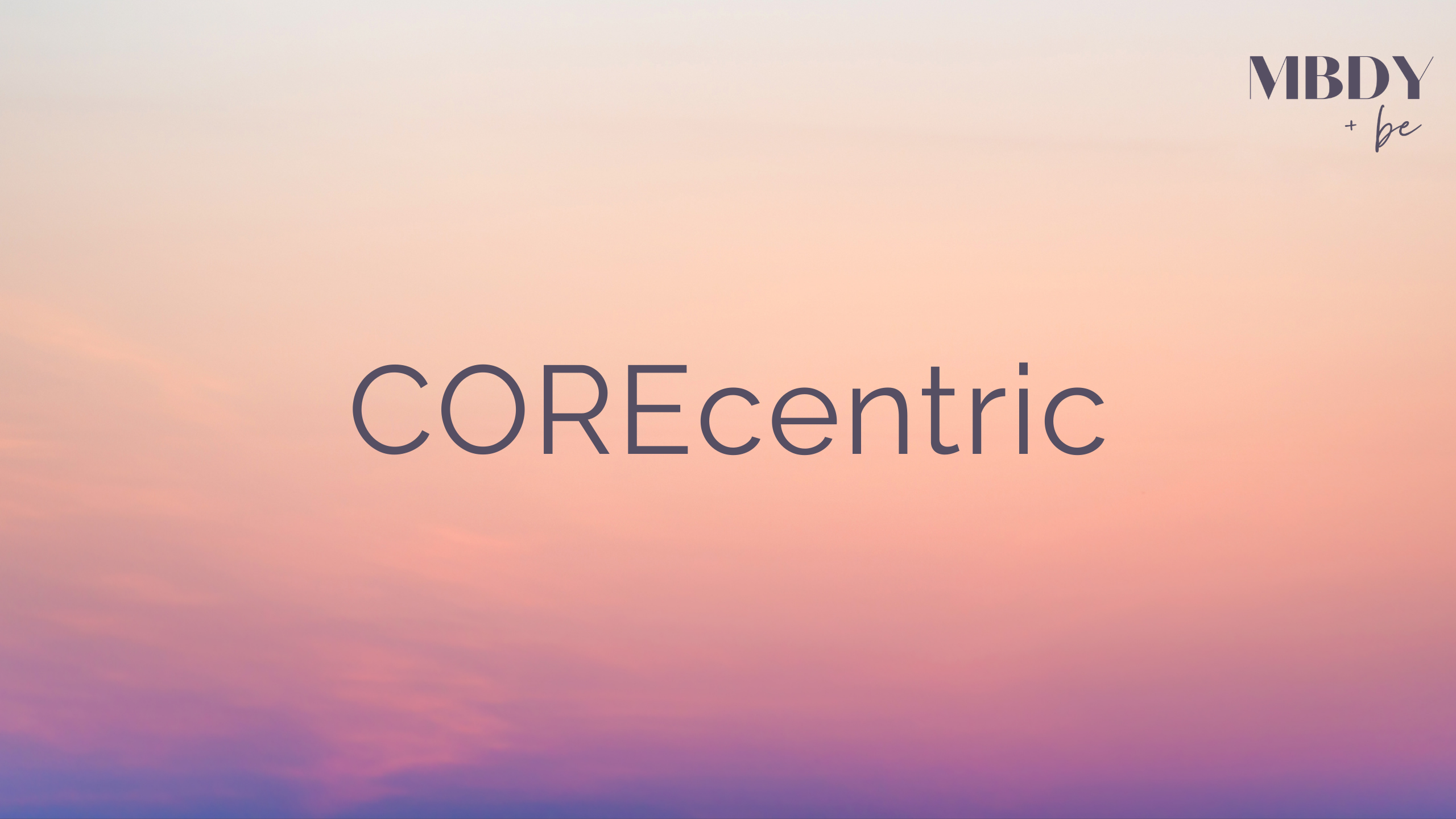 COREcentric