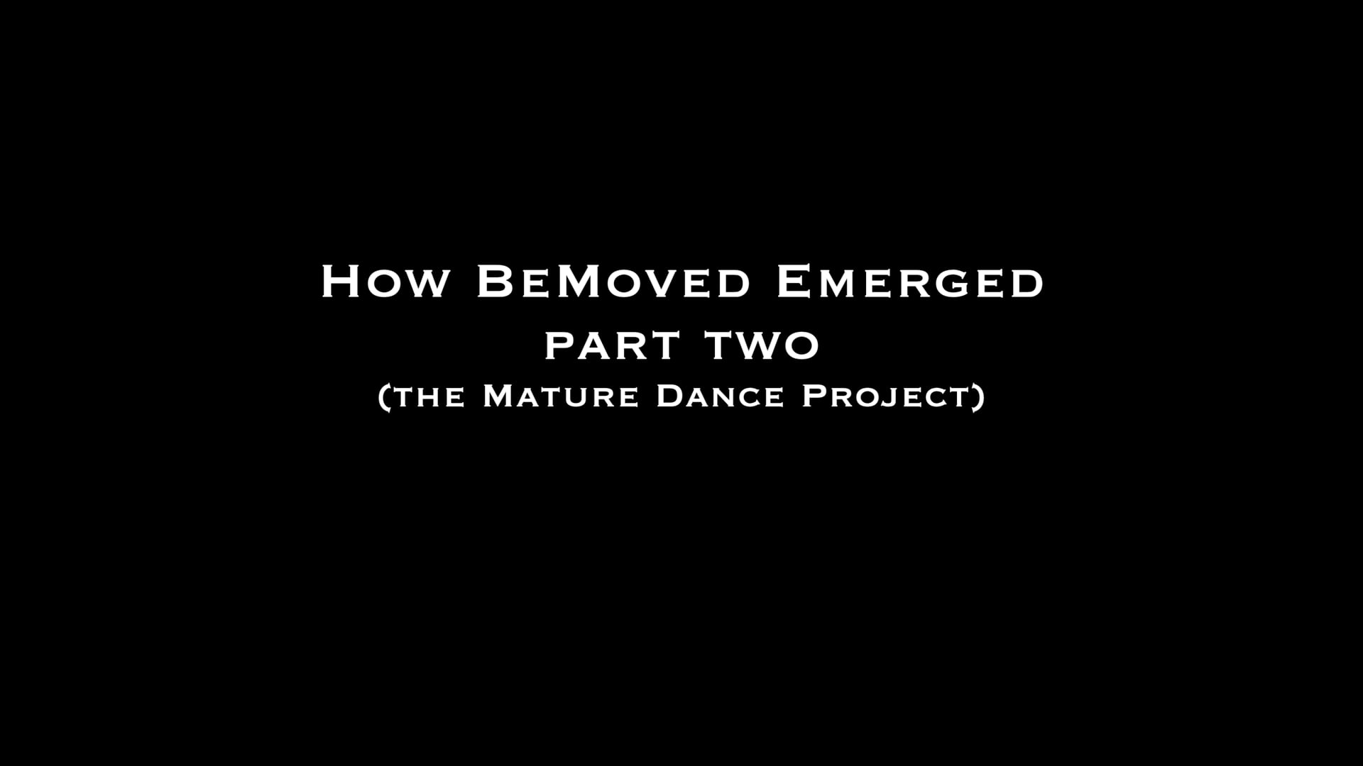 How BeMoved Emerged | Part Two