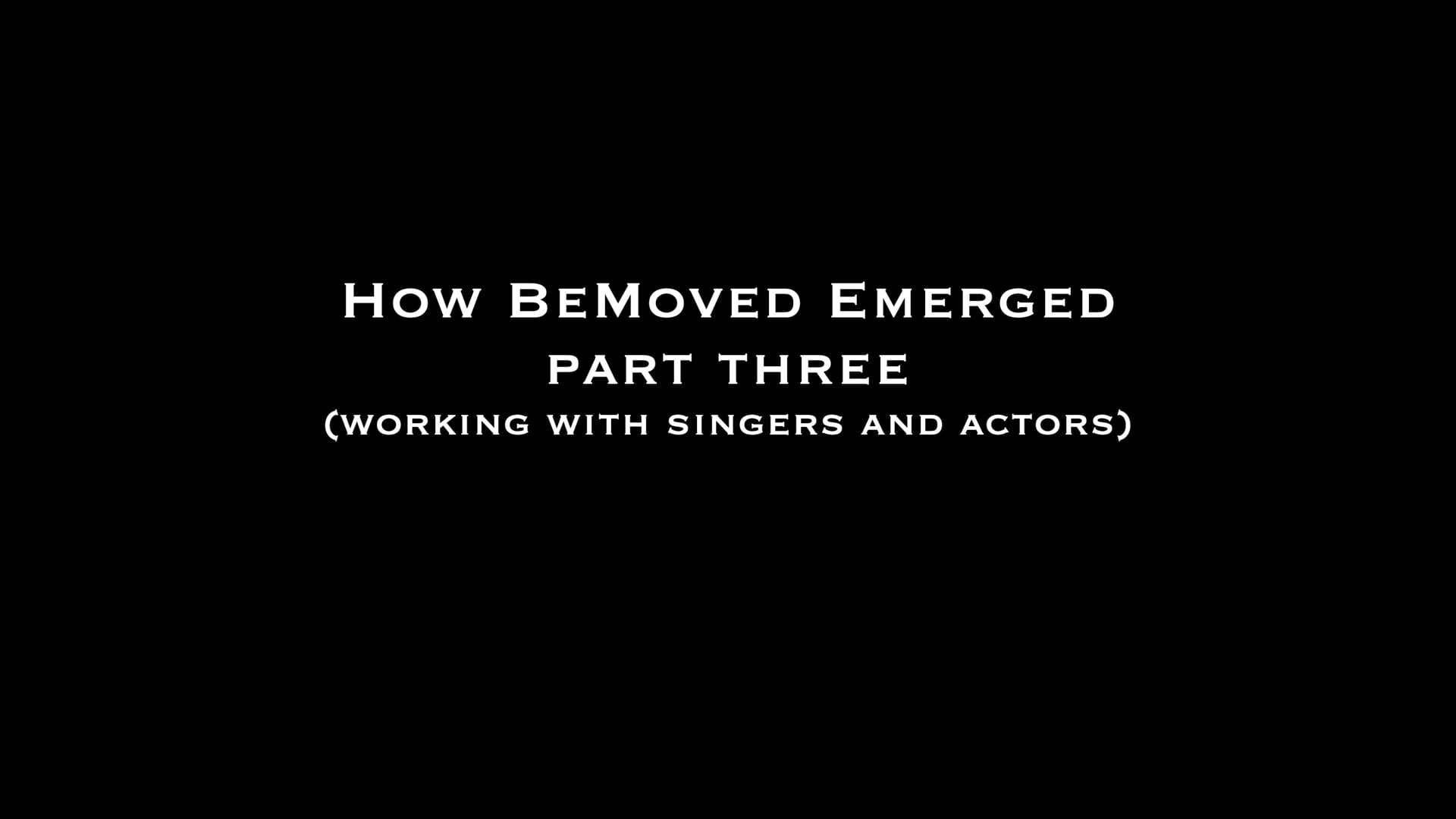 How BeMoved Emerged | Part Three