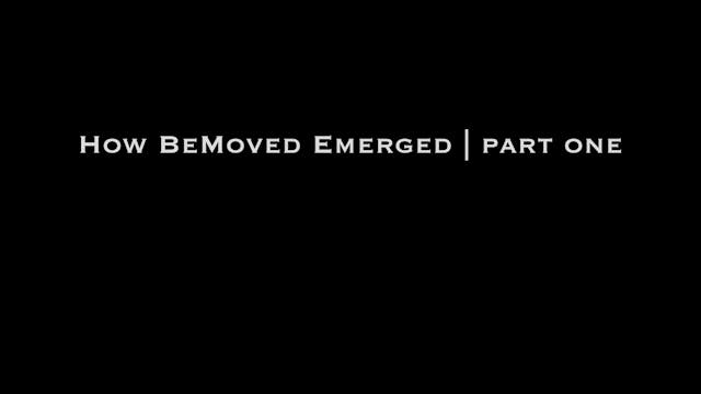 How BeMoved Emerged | Part One