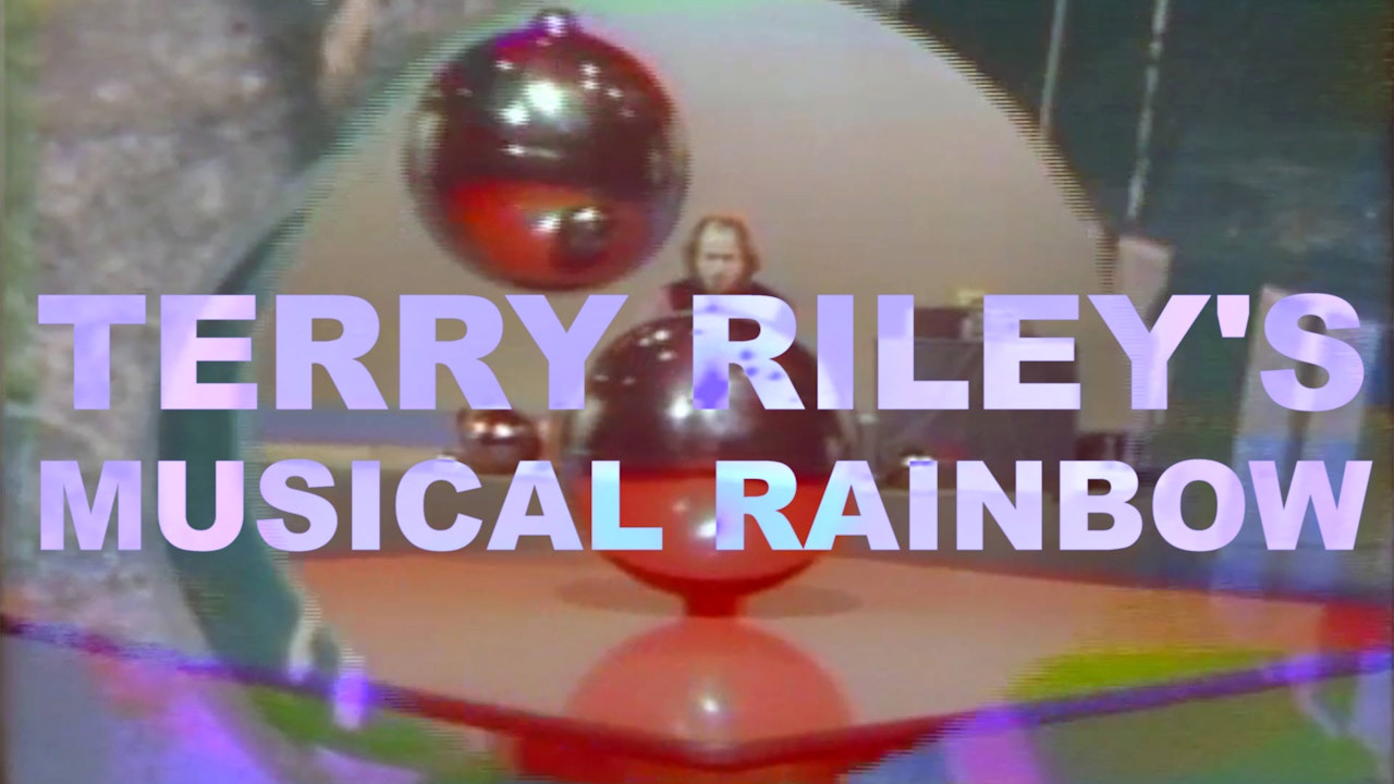 Terry Riley's Musical Rainbow