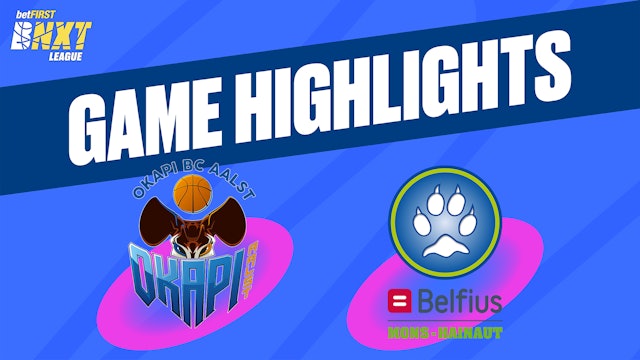 Okapi Aalst vs. Belfius Mons-Hainaut - Game Highlights