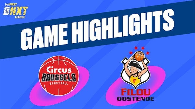 Circus Brussels Basketball vs. Filou Oostende - Game Highlights
