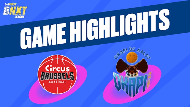 Circus Brussels Basketball vs. Okapi Aalst - Game Highlights