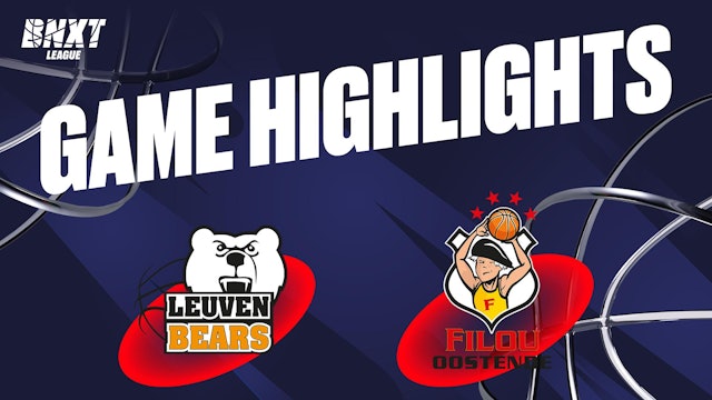 Stella Artois Leuven Bears vs. Filou Oostende - Game Highlights
