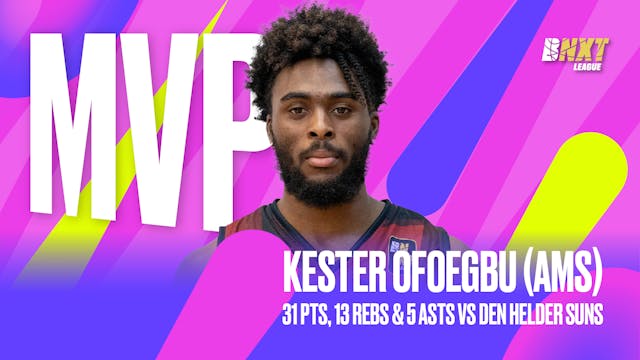 BNXT MVP of the Week // Kester OFOEGB...