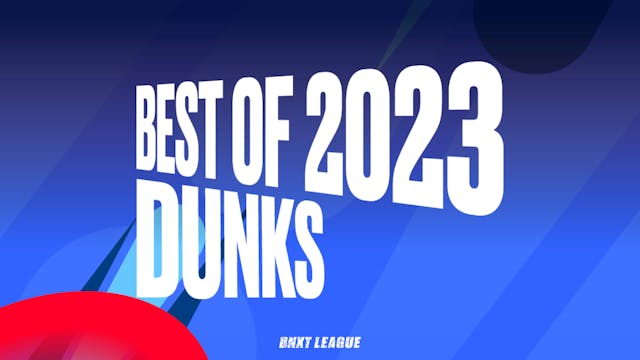 2023 BNXT REWIND // Top Dunks