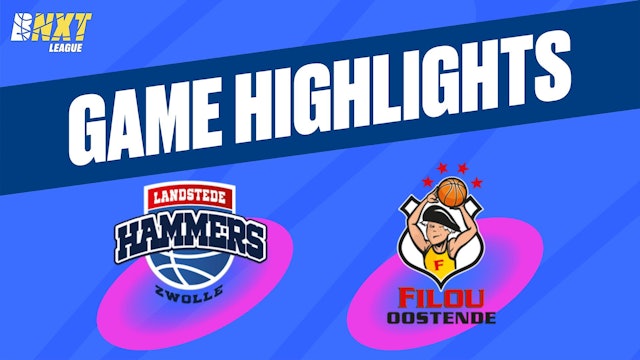 Landstede Hammers vs. Filou Oostende - Game Highlights