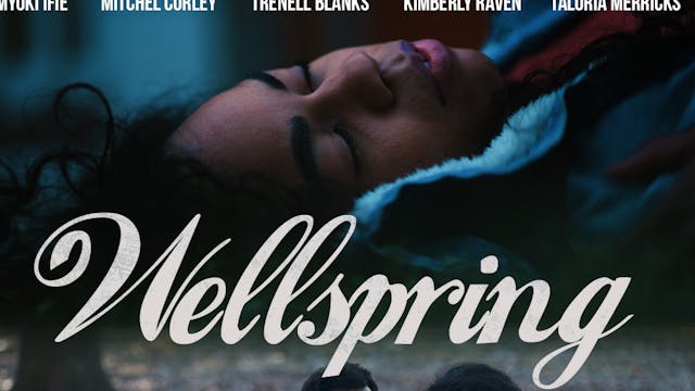 Wellspring The Movie