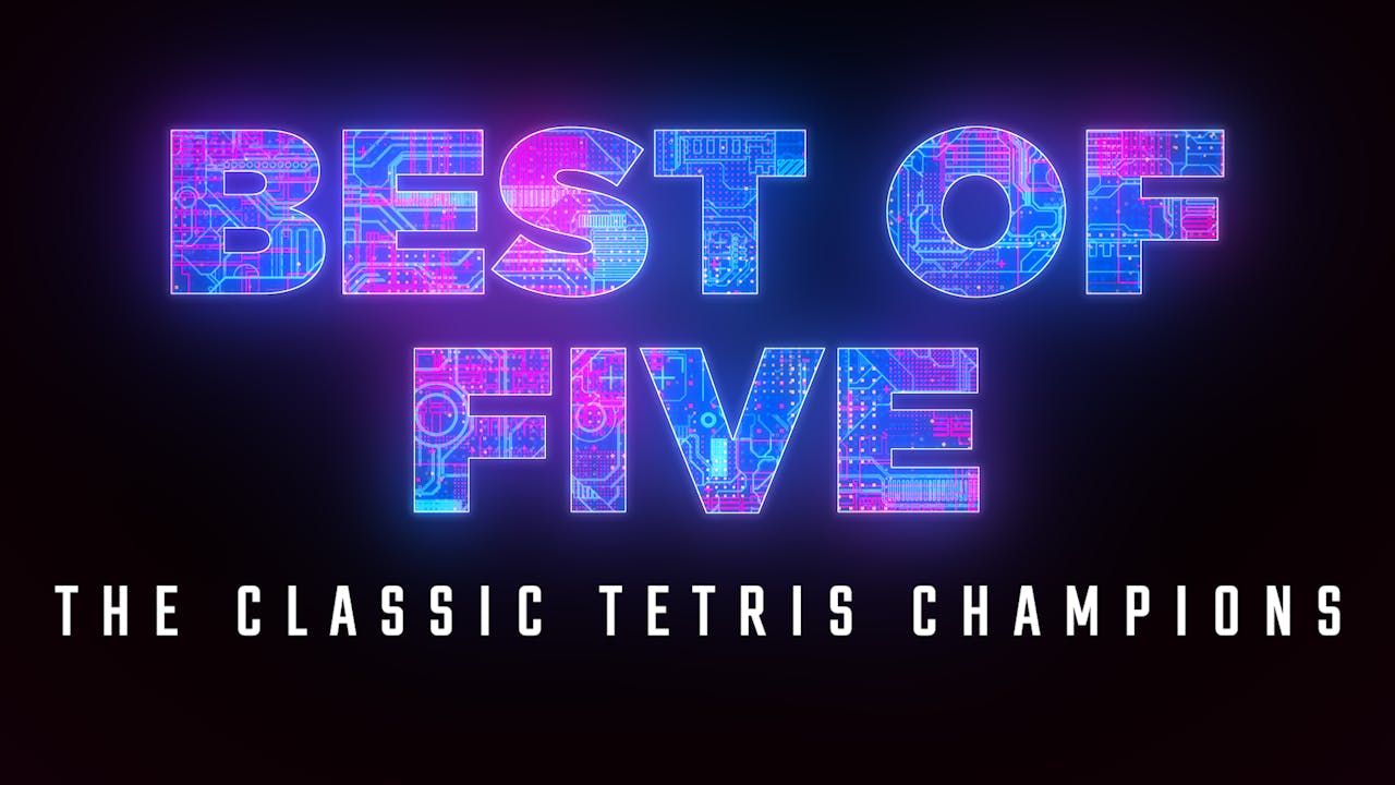 Best of Five: The Classic Tetris Champions