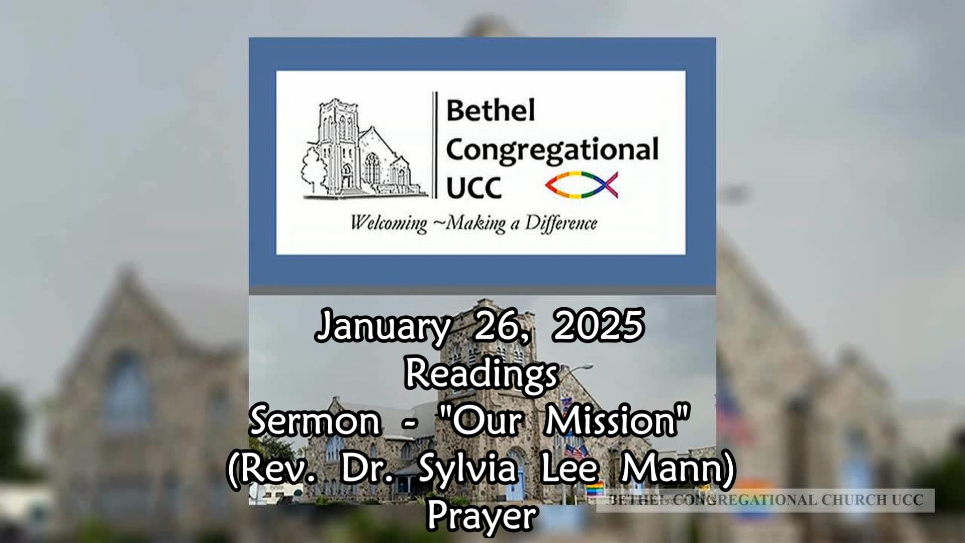 26JAN2025-BETHEL-SERMON-Our Mission-Sylvia Lee Mann