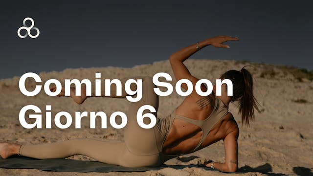 Coming Soon - Giorno 6