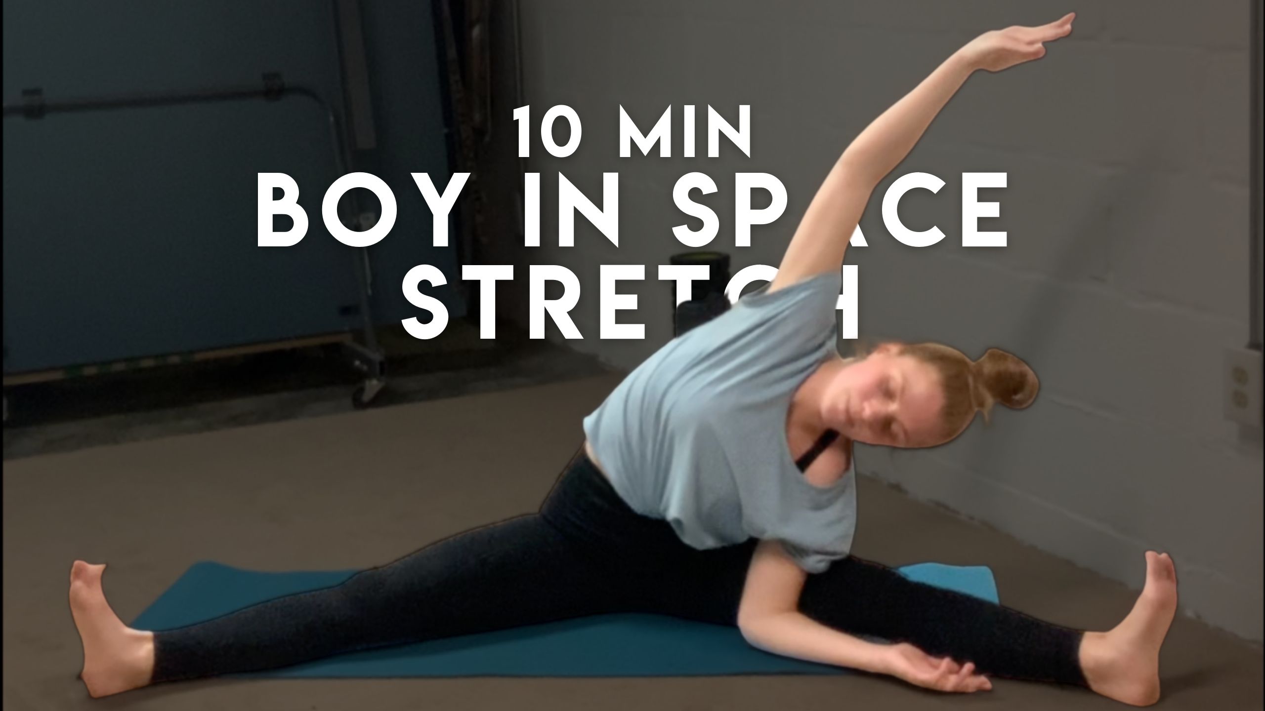 10 MIN BOY IN SPACE STRETCH