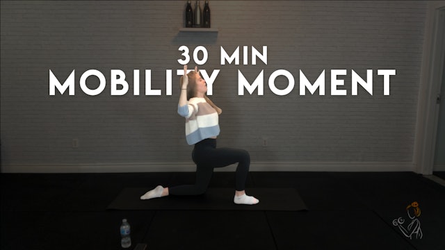 30 MIN MOBILITY MOMENT 