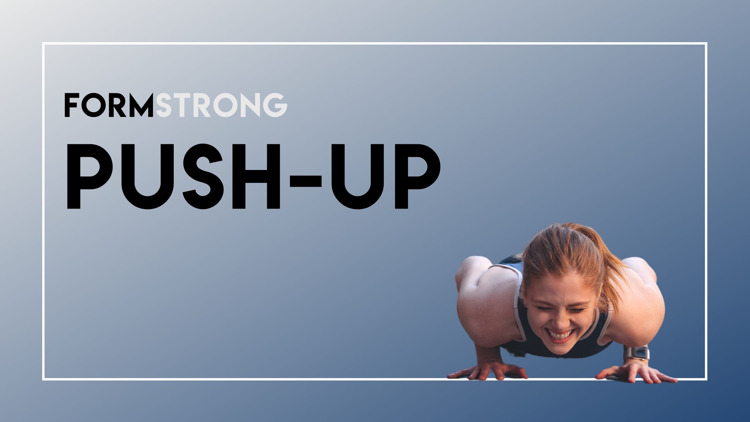 FORMSTRONG: PUSH-UP