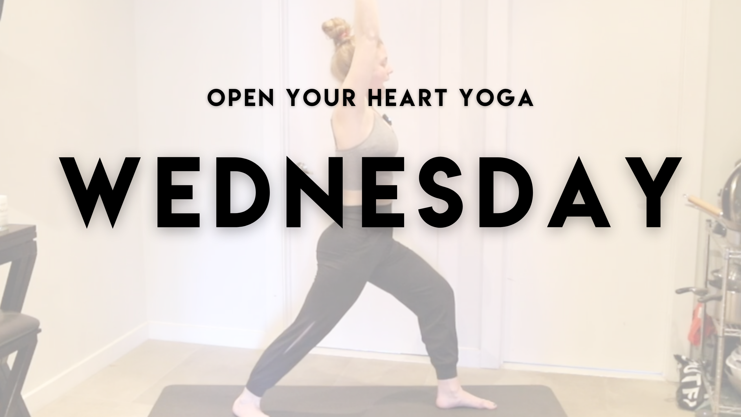 OPEN YOUR HEART YOGA FLOW