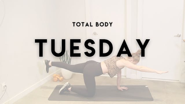TOTAL BODY TUESDAY
