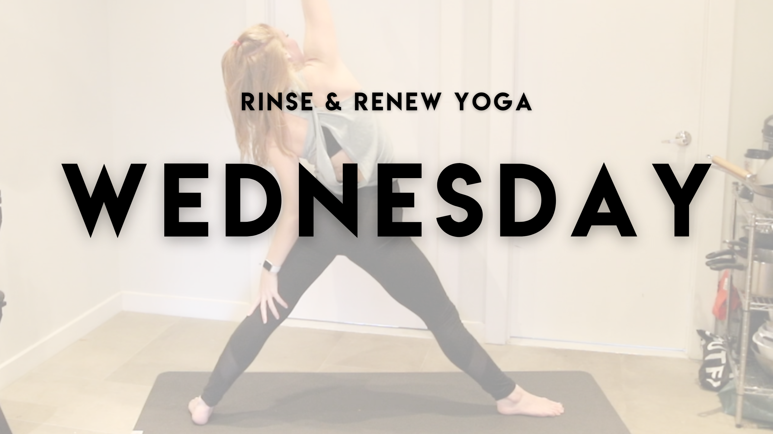 RINSE & RENEW YOGA FLOW