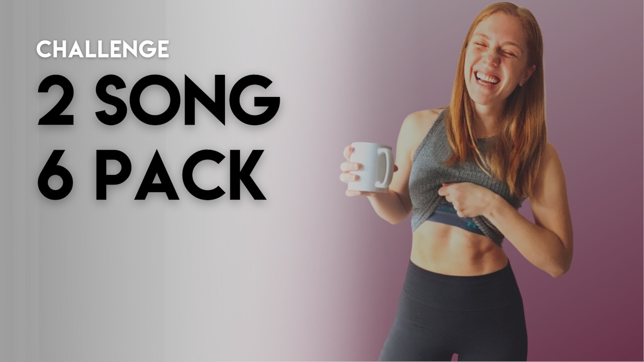 2 SONG 6 PACK AB CHALLENGE