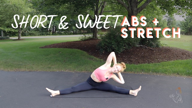 SHORT & SWEET ABS & STRETCH