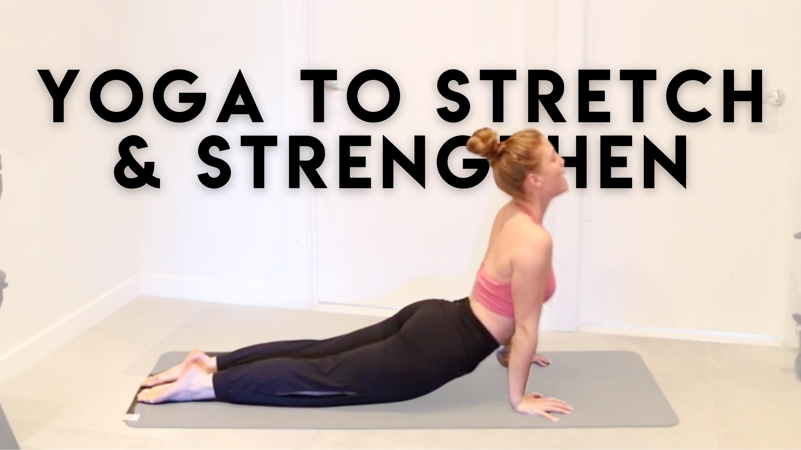 YOGA TO STRETCH & STRENGTHEN