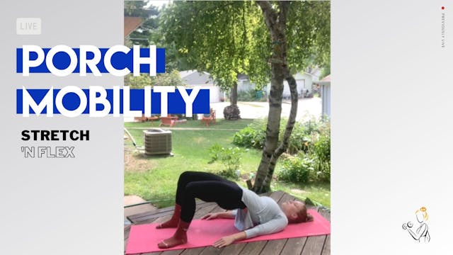 PORCH MOBILITY Stretch + Flex