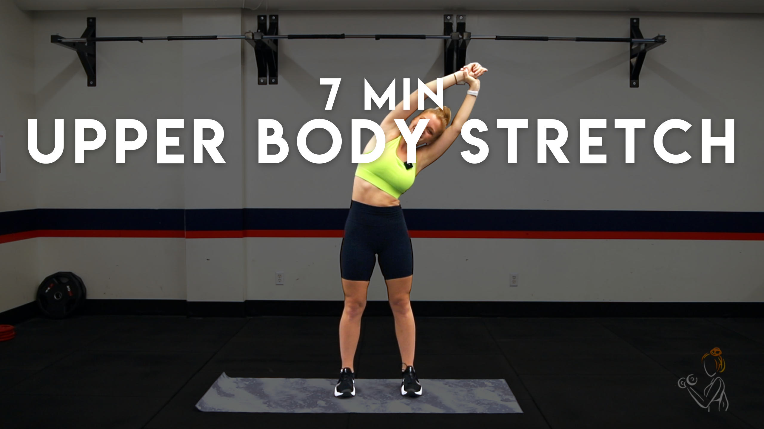 7MIN UPPER BODY STRETCH