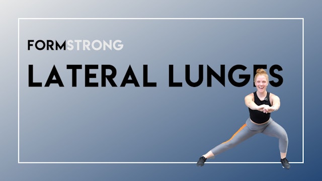 FORMSTRONG: LATERAL LUNGE