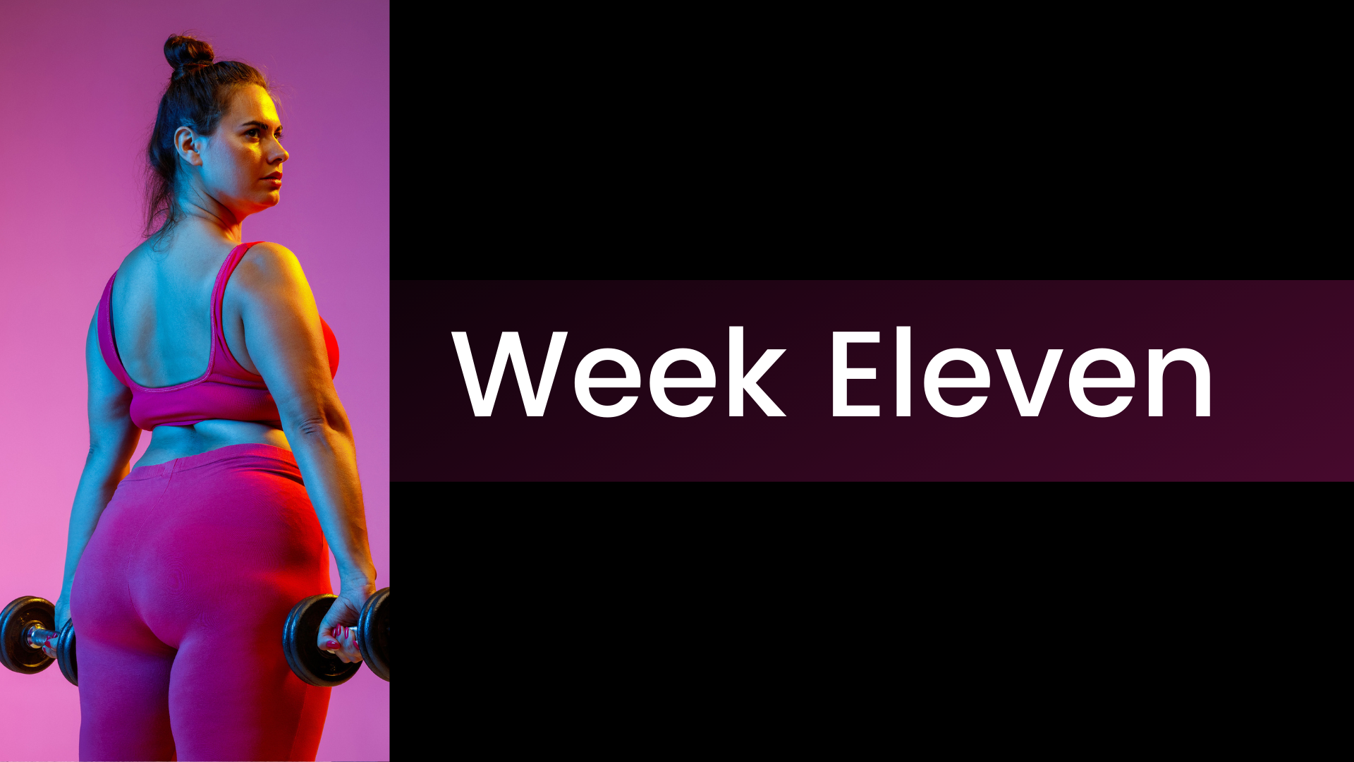 STRONG | Week Eleven
