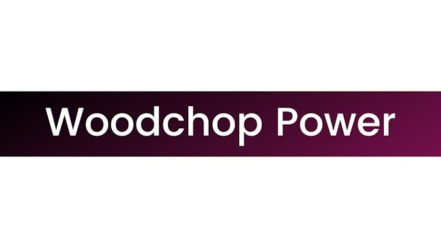 Woodchop Power