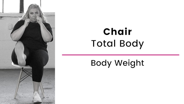 Chair: Total Body