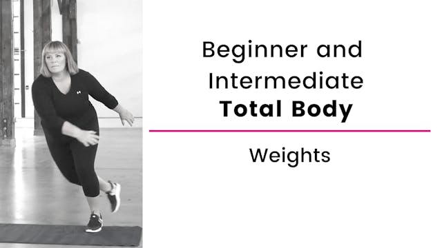 Beginner and Intermediate: Total Body...