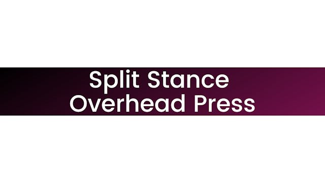 Split Stance Overhead Press
