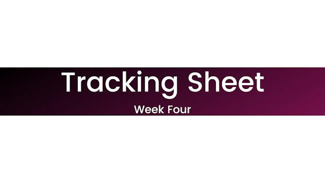 Week Four Tracking Sheet