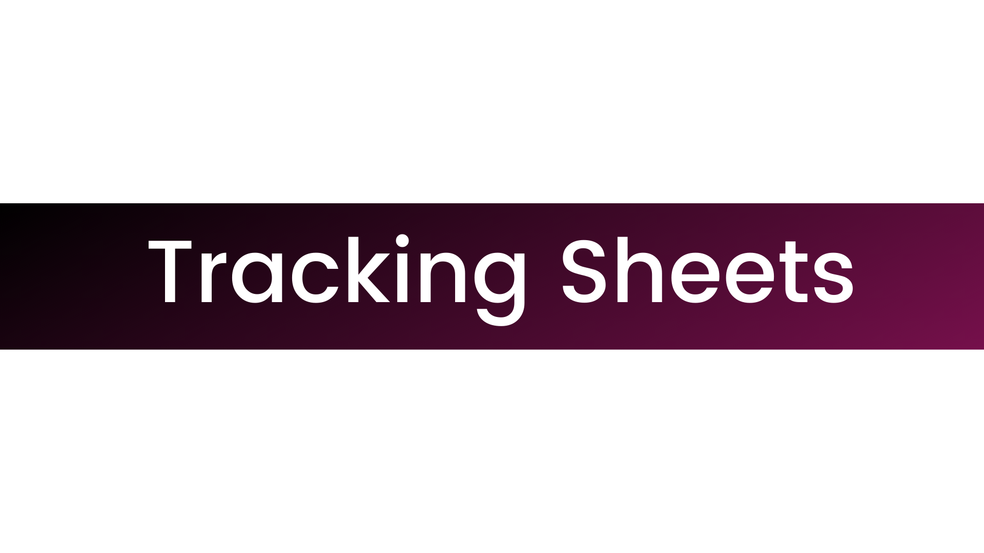STRONGER Tracking Sheets