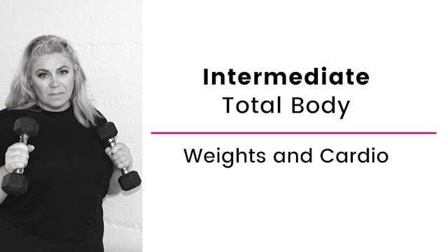 Intermediate: Total Body with Weight and Cardio