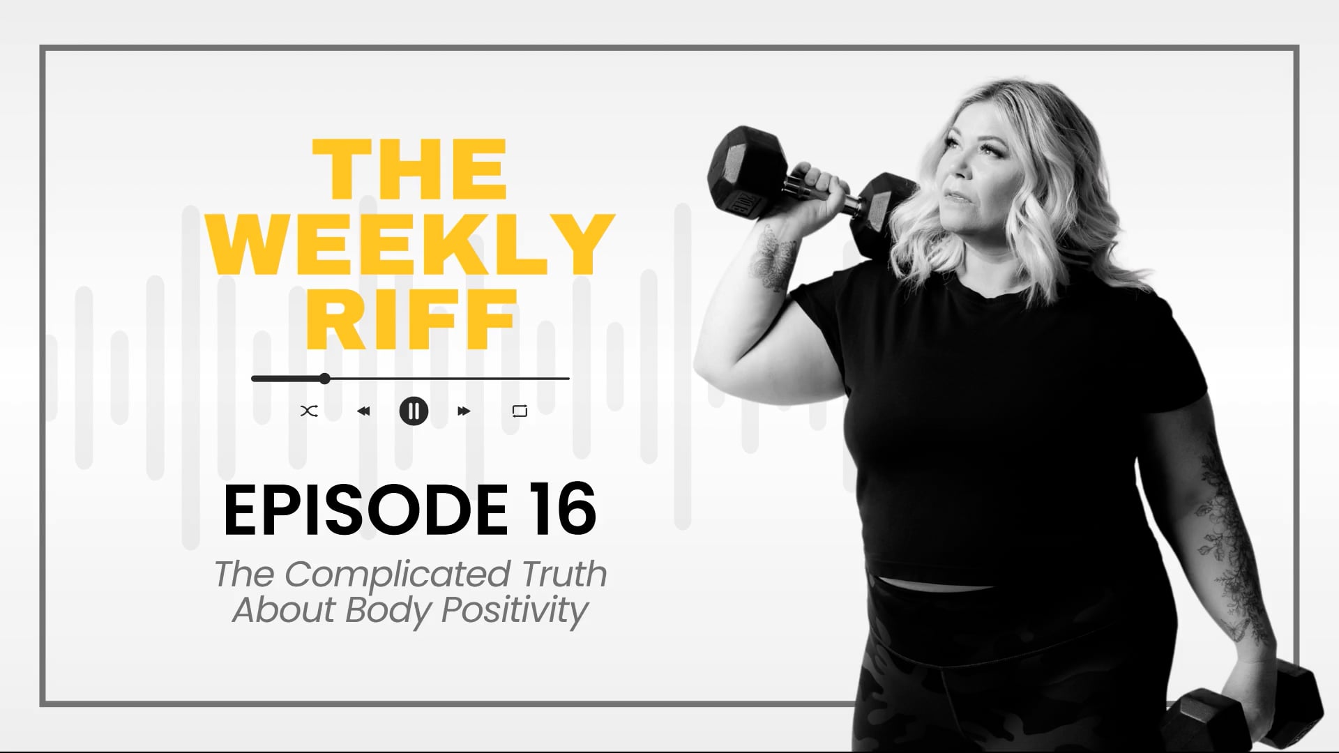 TWR Ep 16 | The Complicated Truth About Body Positivity