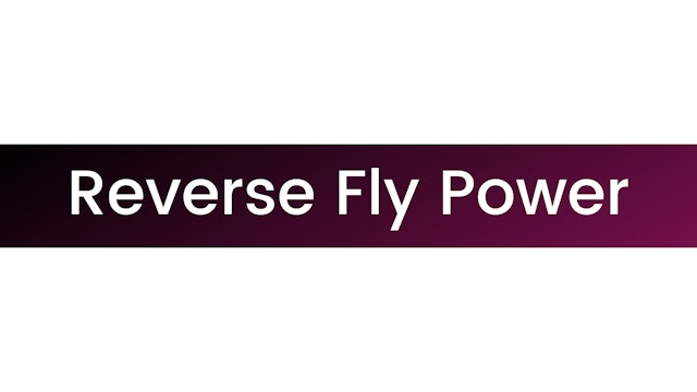 Reverse Fly Power