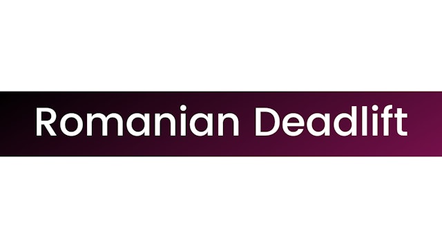 Romanian Deadlift (RDL)