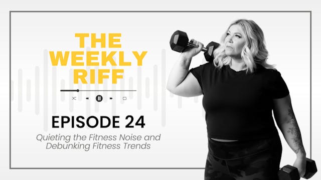 TWR Ep 24 | Quieting the Fitness Nois...