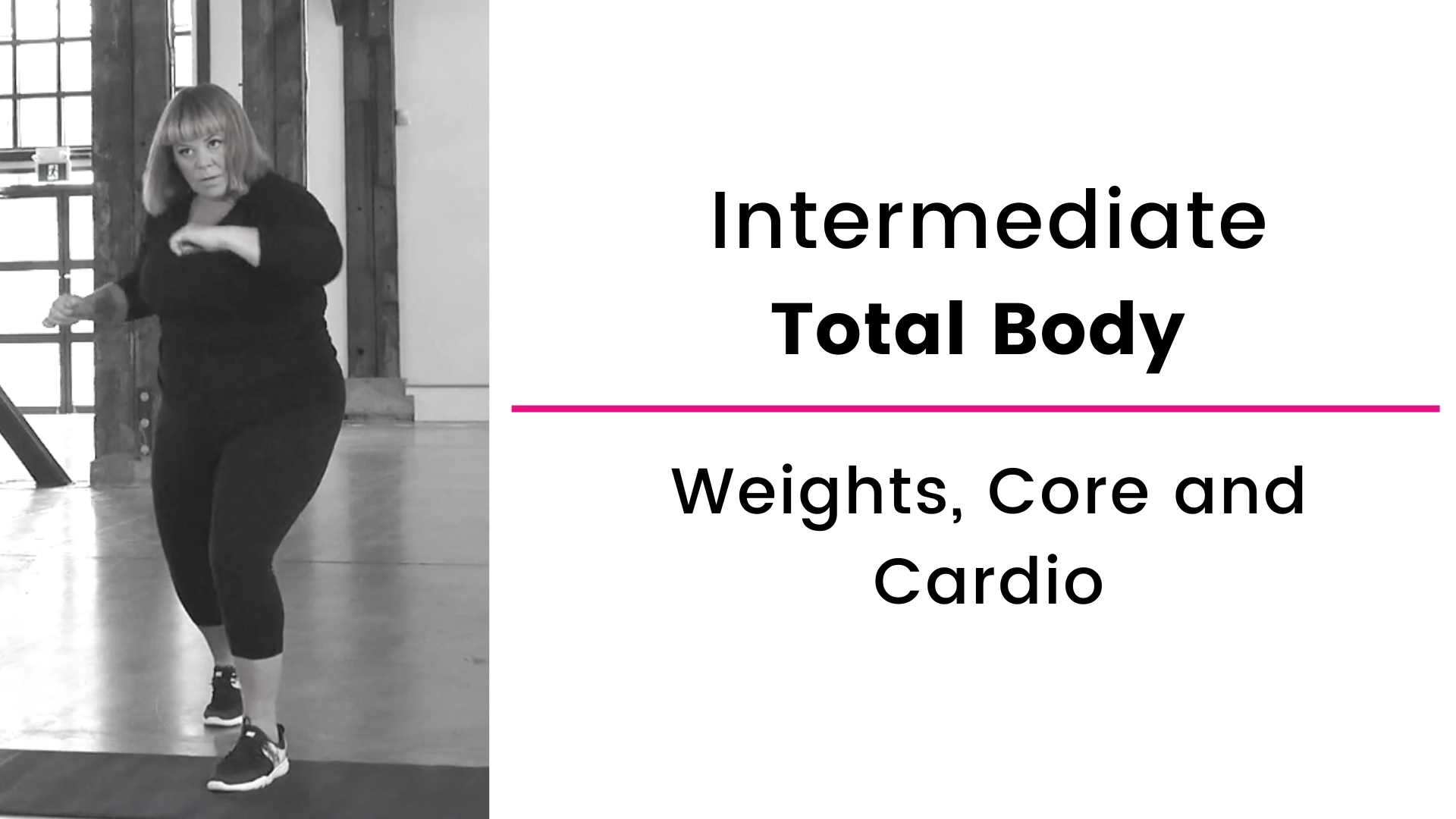 Intermediate: Total Body with Weights, Core and Cardio